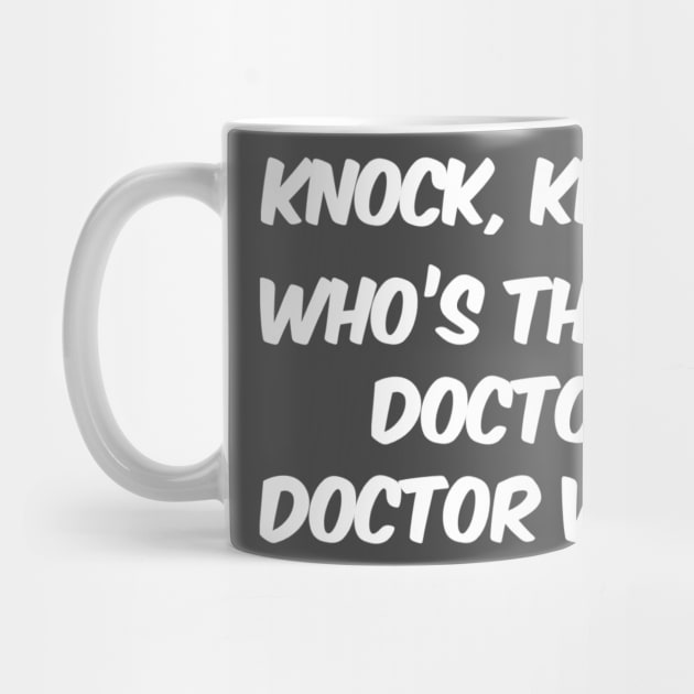 Knock Knock Joke by Doctor Who Tees 